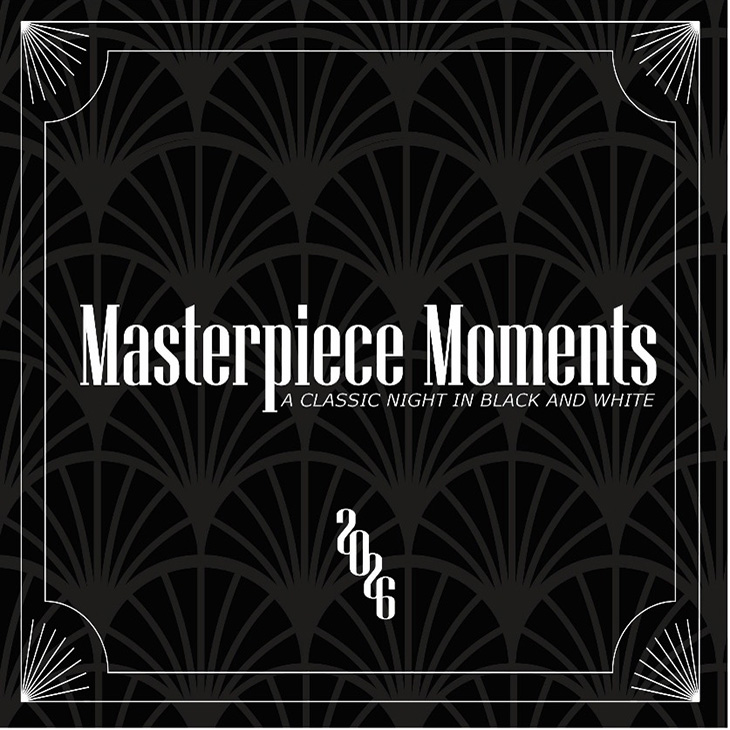 Black graphic design poster with an Art Deco fan pattern. White text in the center reads “Masterpiece Moments,” with the subtitle “A Classic Night in Black and White.” The year “2026” appears below in stylized lettering, framed by thin decorative corner lines.